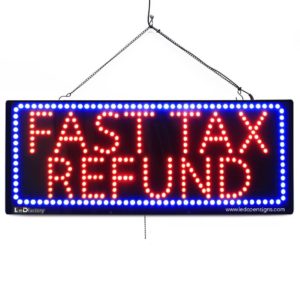 "FAST TAX REFUND" Large LED Window Income Tax Sign